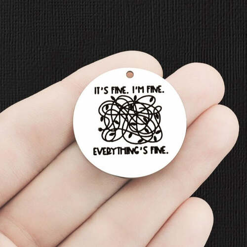 Christmas Stress Stainless Steel 30mm Round Charms - It's fine. I'm fine. Everything's fine. - BFS010-6645
