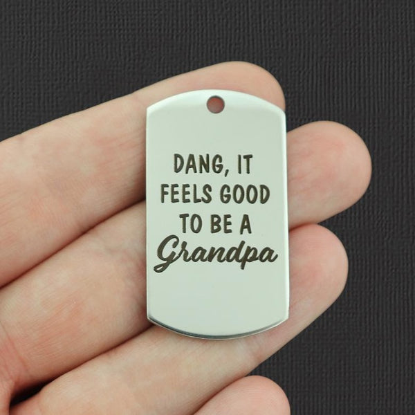 Grandpa Stainless Steel Dog Tag Charms - Dang, it feels good to be a - BFS024-7789