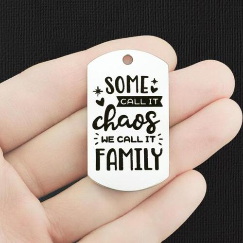 Family Stainless Steel Dog Tag Charms - Some call it chaos, we call it - BFS024-7822
