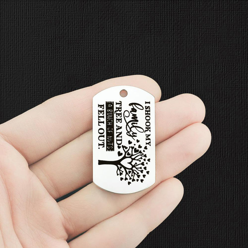 Family Stainless Steel Dog Tag Charms - I shook my family tree and a bunch of nuts fell out - BFS024-7838