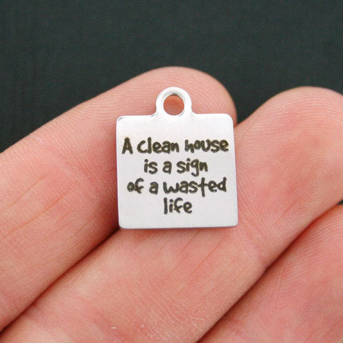 Messy Stainless Steel Charms - A clean house is a sign of a wasted life - BFS013-0009