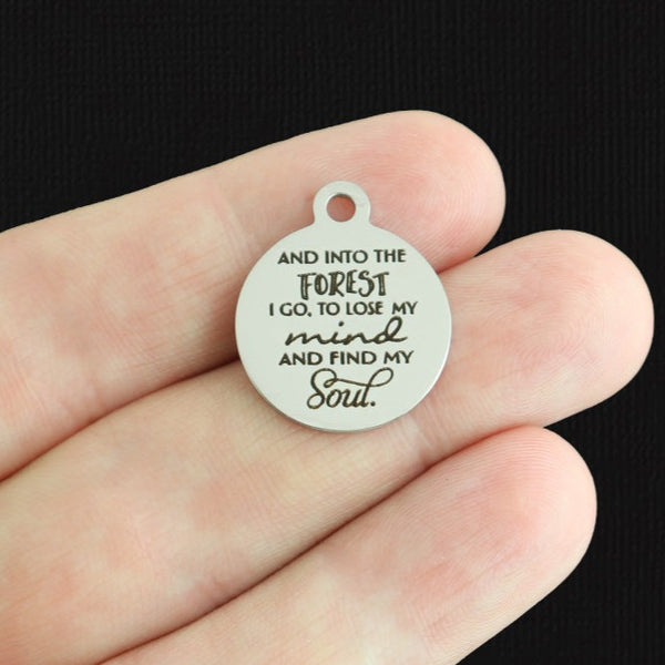 And into the forest Stainless Steel Charms - I go. To lose my mind and find my soul - BFS001-7906