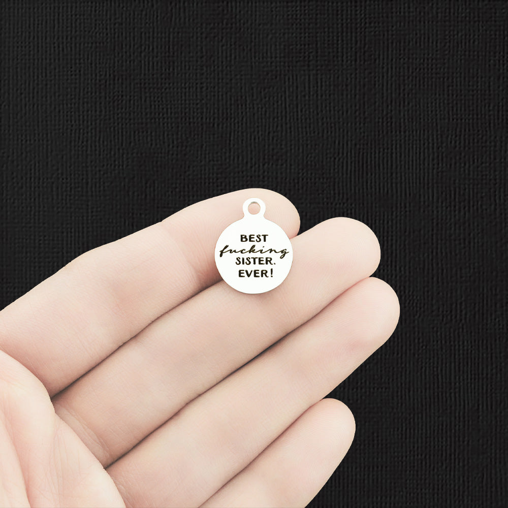Best F*cking Sister Ever Stainless Steel Small Round Charms - BFS002-6386