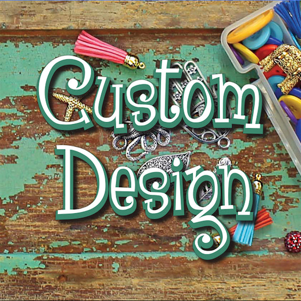 Custom Design Fee