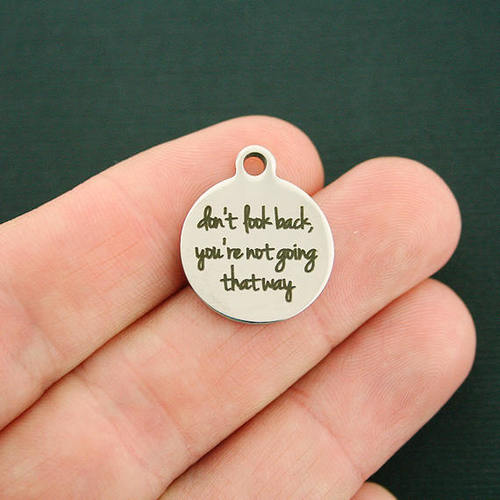 Don't look back Stainless Steel Charms - you're not going that way - BFS001-1197