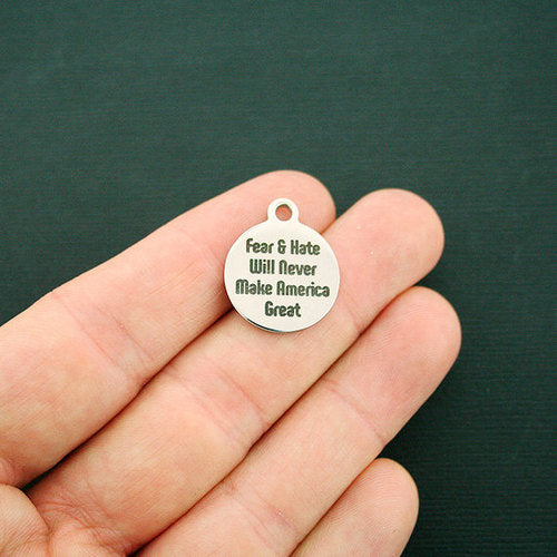 Fear & Hate Stainless Steel Charms - will never make America Great - BFS001-1545