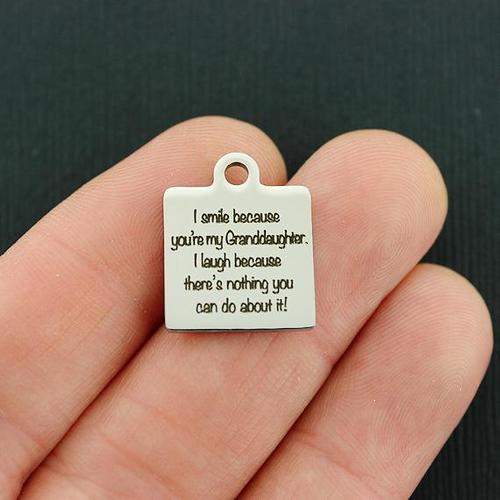Grandparent Stainless Steel Charms - I smile because you're my Granddaughter. I laugh because there's nothing you can do about it! - BFS013-2862
