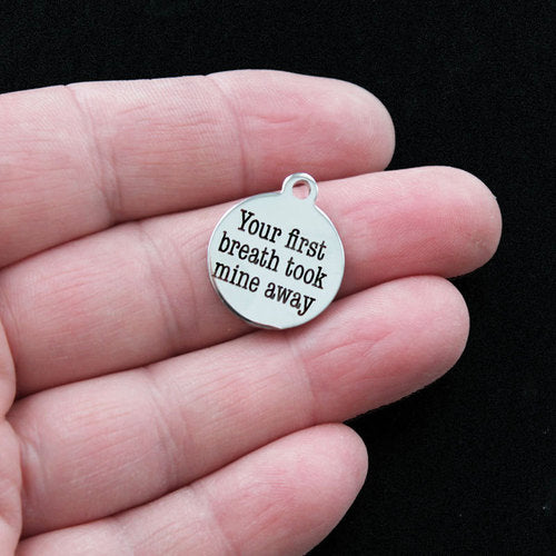 Love Stainless Steel Charms - Your first breath took mine away - BFS001-0427