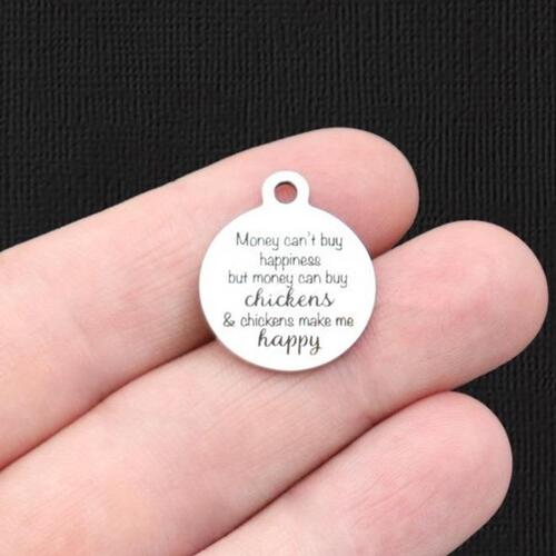 Money can't buy Stainless Steel Charms - happiness, but money can buy chickens & chickens make me happy - BFS001-6029