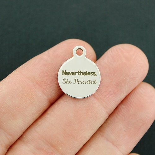 Nevertheless She Persisted Stainless Steel Small Round Charms - BFS002-3562