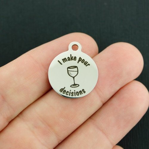 Pour Decisions Stainless Steel Charms - I make - BFS001-4036