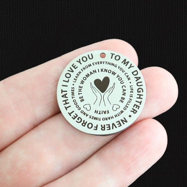 To My Daughter Stainless Steel 30mm Round Charms - Never forget that I love you - BFS010-6863