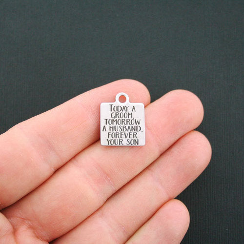 Today a groom Stainless Steel Charms - Tomorrow a husband, forever your son - BFS013-0845