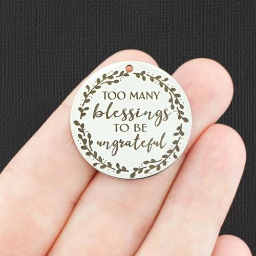Too Many Blessings Acier Inoxydable 30mm Breloques Rondes - Être ingrat - BFS010-5017