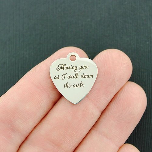 Wedding Memorial Stainless Steel Charms - Missing you as I walk down the aisle - BFS011-4383