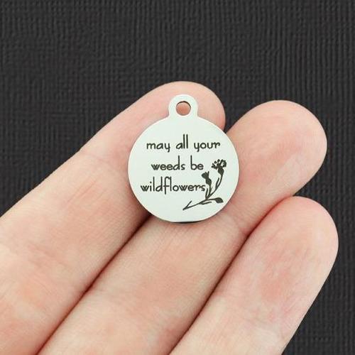 Wildflowers Stainless Steel Charms - May all your weeds by - BFS001-5159