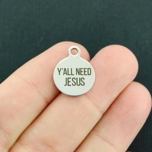 Y'all need Jesus Stainless Steel Small Round Charms - BFS002-3931