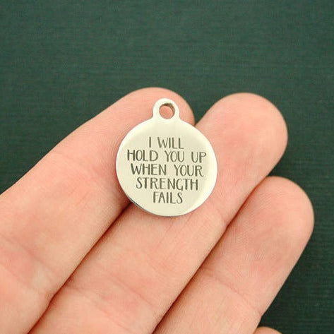 Strength Stainless Steel Charms - I Will Hold You Up When Your Strength Fails - BFS001-0510