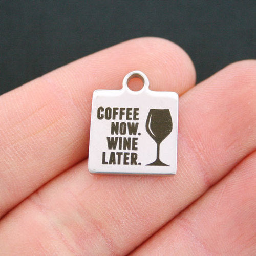 Coffee Now. Wine Later Stainless Steel Charms - BFS013-0529