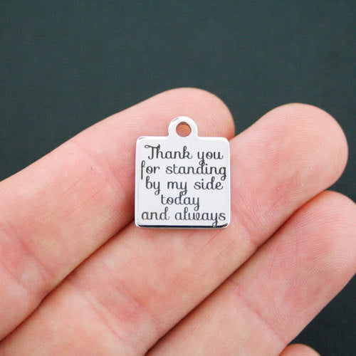 Appreciation Stainless Steel Charms - Thank you for standing by my side today and always - BFS013-0587