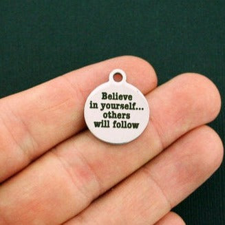 Believe In Yourself... Stainless Steel Charms - Others Will Follow - BFS001-0591