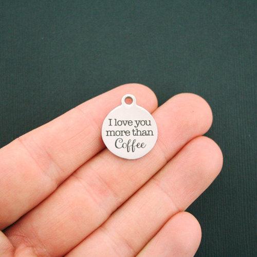 Coffee Stainless Steel Charms - I love you more than coffee - BFS001-0592