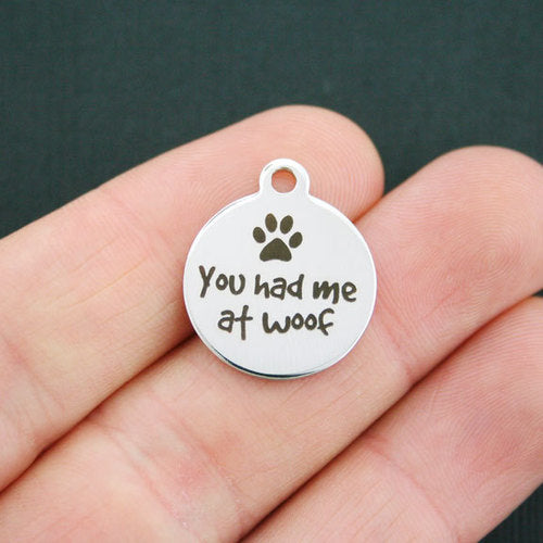 Dog Stainless Steel Charms - You had me at woof - BFS001-0655